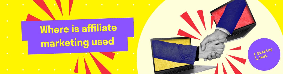 Where is affiliate marketing used